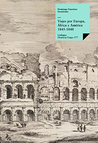 Viajes por Europa, África y América 1845-1848 (Historia-Viajes nº 377)