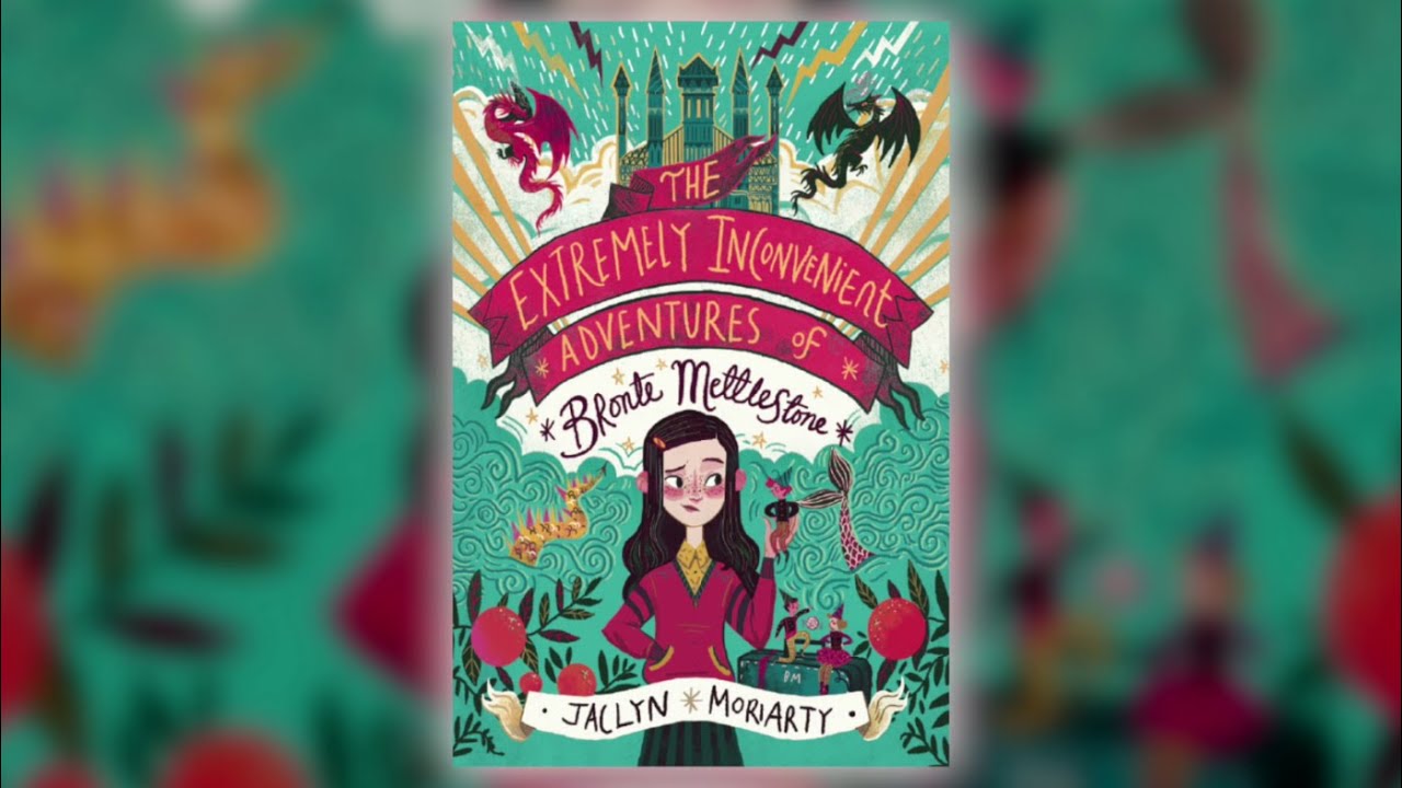 Libro: Las Aventuras Extremadamente Inconvenientes de Bronte Mettlestone por Jaclyn Moriarty