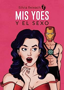 Libro: Mis Yoes y el sexo por Silvia Reixach