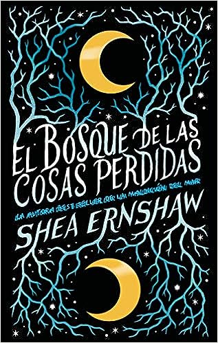 Libro: El Bosque de las cosas perdidas por Shea Ernshaw