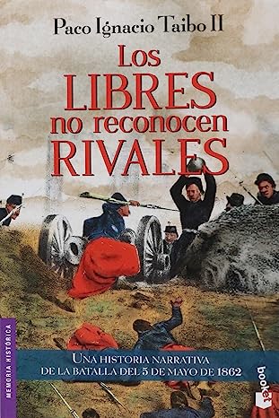 Libro: Los libres no reconocen rivales por Paco Ignacio Taibo II