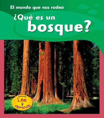 Libro: ¿Qué es un Bosque? El mundo que nos rodea por Monica Hughes