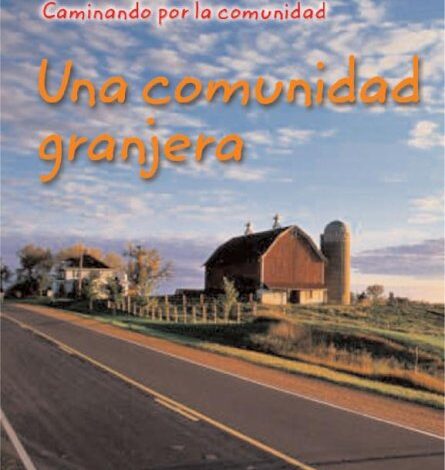 Libro: Una Comunidad Granjera: Caminando por la comunidad por Peggy Pancella