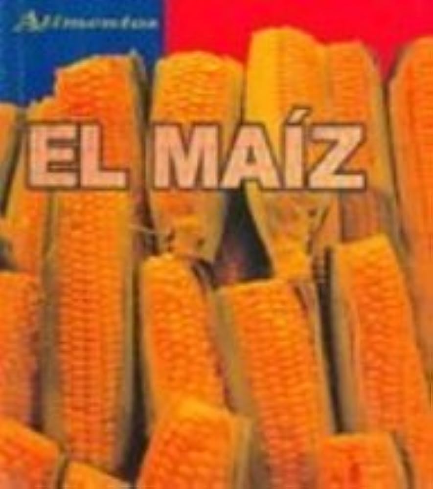 Libro: El Maíz / Corn por Margaret Hall