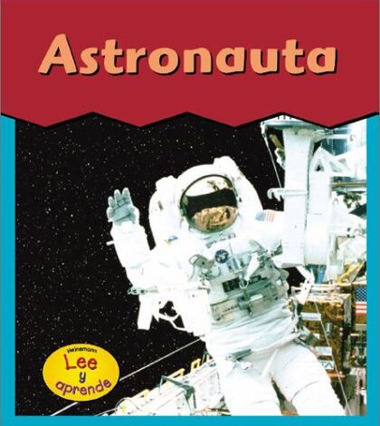 Libro: Astronauta / Astronaut: Lee y aprende por Heather Miller