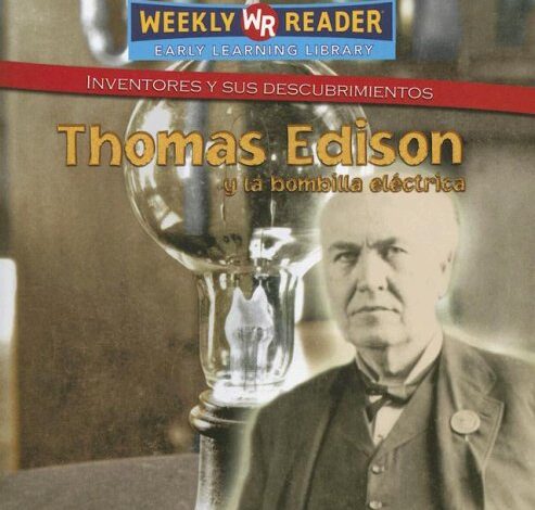 Libro: Thomas Edison Y La Bombilla Eléctrica: Inventores y sus descubrimientos por Monica L. Rausch