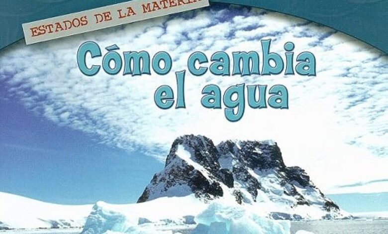 Libro: Como Cambia El Agua: Los estados de la materia por Jim Mezzanotte