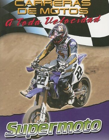 Libro: Supermoto: Carrera de motos a toda velocidad por Jim Mezzanotte