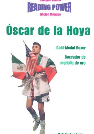 Libro: Óscar De La Hoya: Boxeador de medalla de oro por Rob Kirkpatrick