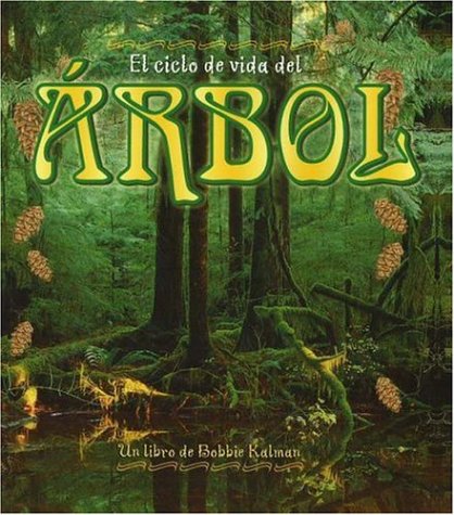 Libro: El Ciclo De Vida Del Árbol por Bobbie Kalman