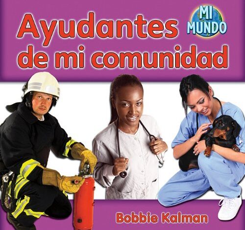 Libro: Ayudantes de mi comunidad por Bobbie Kalman