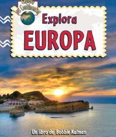 Libro: Explora Europa, explora los continentes por Molly Aloian