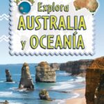 Libro: Explora Australia Y Oceanía: Explora los continentes por Bobbie Kalman