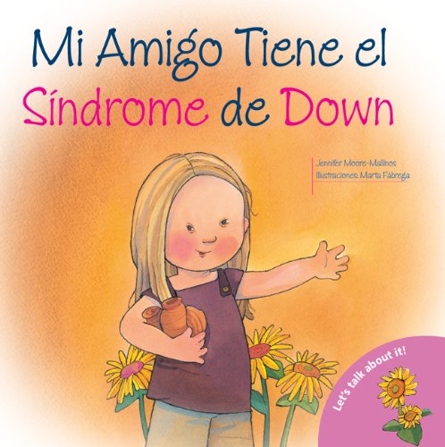 Libro: Mi amigo tiene el síndrome de Down por Jennifer Moore-Mallinos