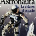 Libro: Astronauta: La Vida en Espacio por Peter Dennis
