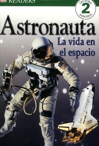 Libro: Astronauta: La Vida en Espacio por Peter Dennis