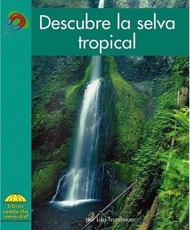 Libro: Descubre La Selva Tropical por Lisa Trumbauer