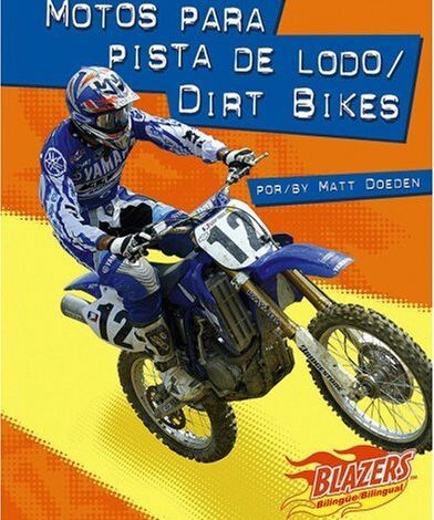 Libro: Motos Para Pista De Lodo/ Dirt Bikes por Matt Doeden