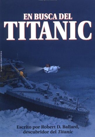 Libro: En Busca Del Titanic por Robert D. Ballard