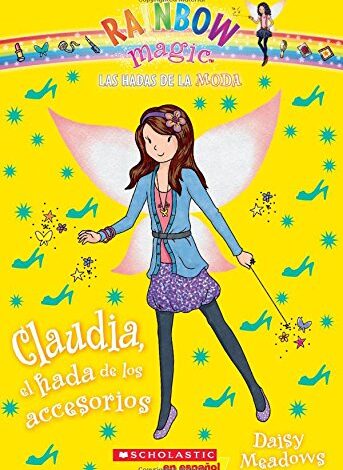 Libro: Claudia, el hada de los accesorios: Las hadas de la moda por Daisy Meadows