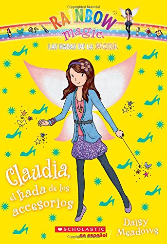 Libro: Claudia, el hada de los accesorios: Las hadas de la moda por Daisy Meadows