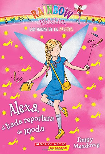 Libro: Alexa, el hada reportera de moda: Las hadas de la moda por Daisy Meadows