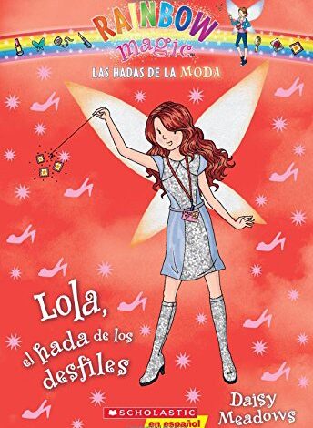 Libro: Lola, el hada de los desfiles: Las hadas de la moda por Daisy Meadows