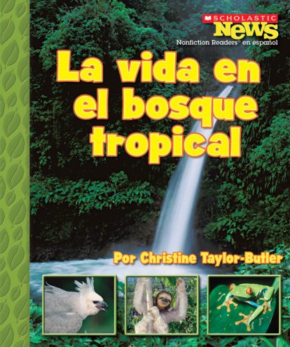 Libro: La vida en el bosque tropical por Christine Taylor-Butler