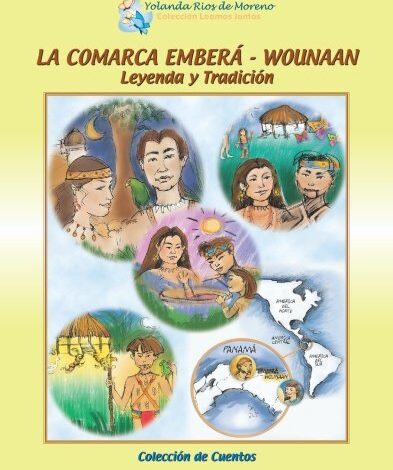 Libro: La Comarca Embera-Wounaan: Leyenda Y Tradición por Yolanda Rios De Moreno