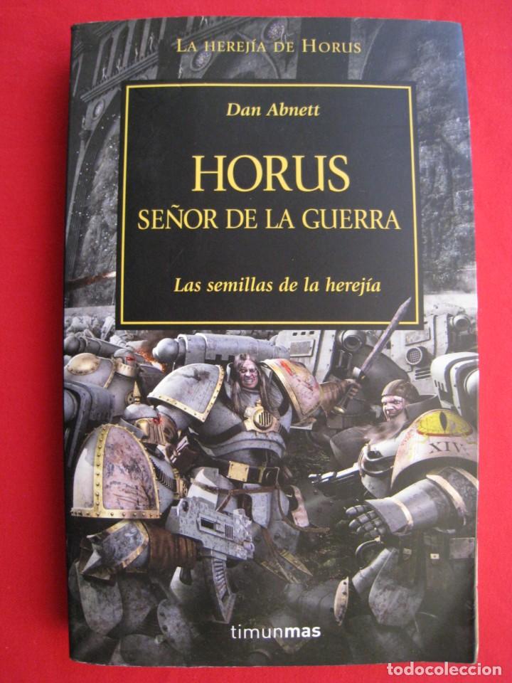Libro: Horus Señor de la Guerra, Las Semillas de la Herejía - Libro 1 de 54: Warhammer The Horus Heresy por Dan Abnett