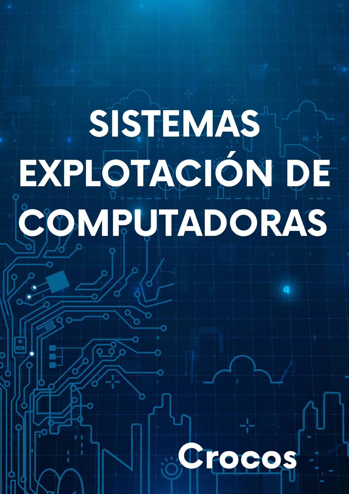 Libro: Sistemas Explotación de Computadoras por Crocos