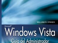 Libro: Windows Vista: Guía Del Administrador por William R. Stanek