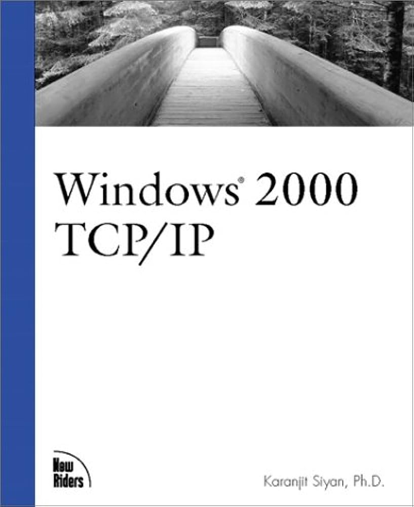 Libro: Microsoft Windows 2000 TCP/IP por Karanjit S. Siyan