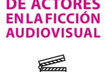 La Dirección de Actores en la Ficción Audiovisual (Manuales)
