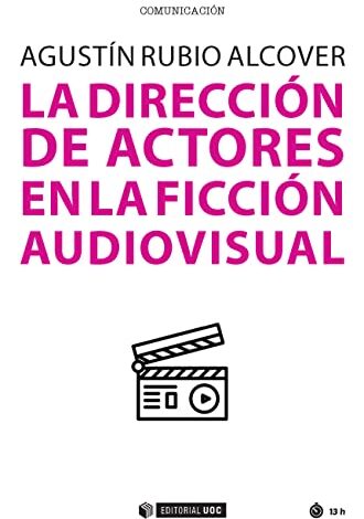 La Dirección de Actores en la Ficción Audiovisual (Manuales)