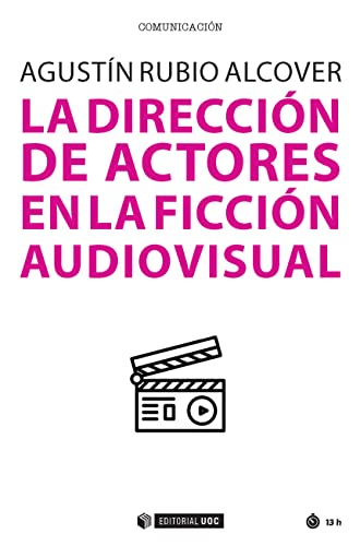 La Dirección de Actores en la Ficción Audiovisual (Manuales)