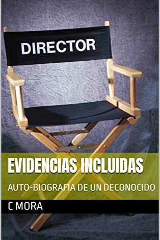 EVIDENCIAS INCLUÍDAS: AUTOBIOGRAFÍA DE UN DESCONOCIDO