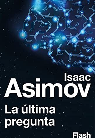 Libro: La última pregunta por Isaac Asimov