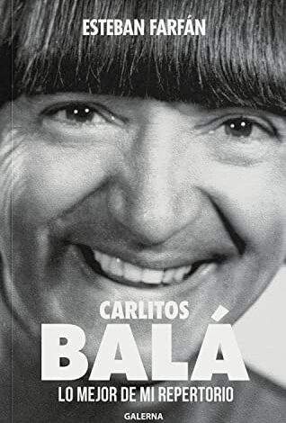 Carlitos Balá: Lo mejor de mi repertorio