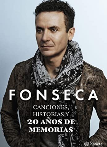 Libro: Canciones, historias y 20 años de memorias Edición Kindle por Fonseca