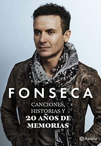 Libro: Canciones, historias y 20 años de memorias Edición Kindle por Fonseca