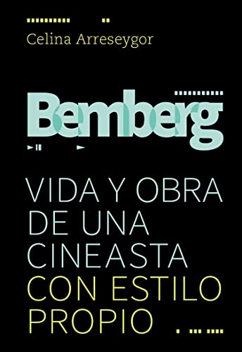 Bemberg, Vida y obra de una cineasta con estilo propio