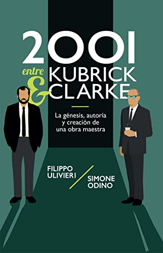 2001 ENTRE KUBRICK Y CLARKE