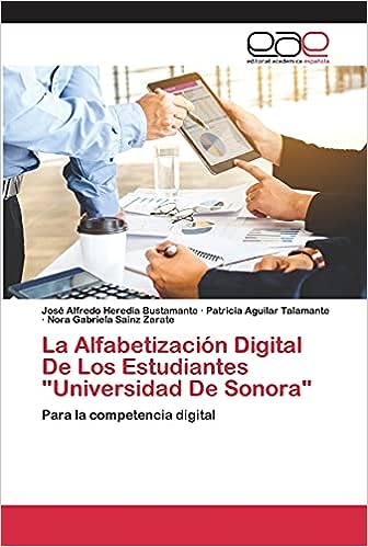 Libro: La Alfabetización Digital De Los Estudiantes Universidad De Sonora por José Alfredo Heredia Bustamante