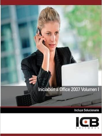 Libro: Iniciación a Office 2007 Volumen I por ICB Editores