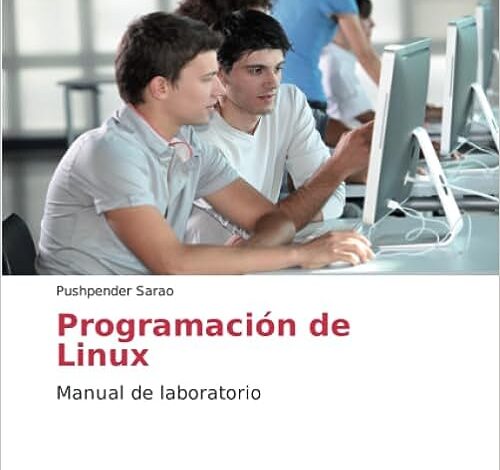 Libro: Programación de Linux: Manual de laboratorio por Pushpender Sarao