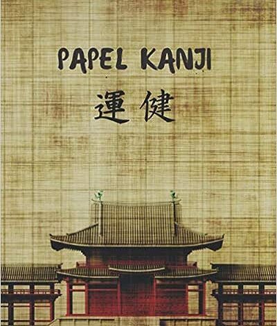 PAPEL KANJI: CUADERNO PARA LA PRÁCTICA DE LA CALIGRAFIA Y ESCRITURA JAPONESA