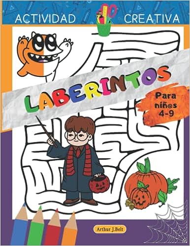 Libro: Laberintos - Actividad creativa para niños de 4 a 9 años por Arthur J. Belt