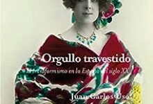 Orgullo travestido, El transformismo en la España del siglo 20
