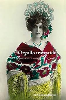 Orgullo travestido, El transformismo en la España del siglo 20